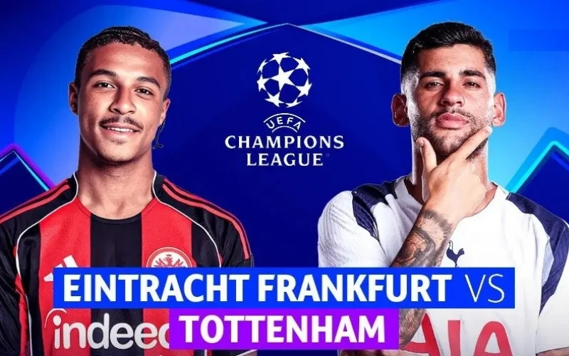 Nhận định Frankfurt - Tottenham: Gà trống Tottenham ca khúc khải hoàn trên đất Đức